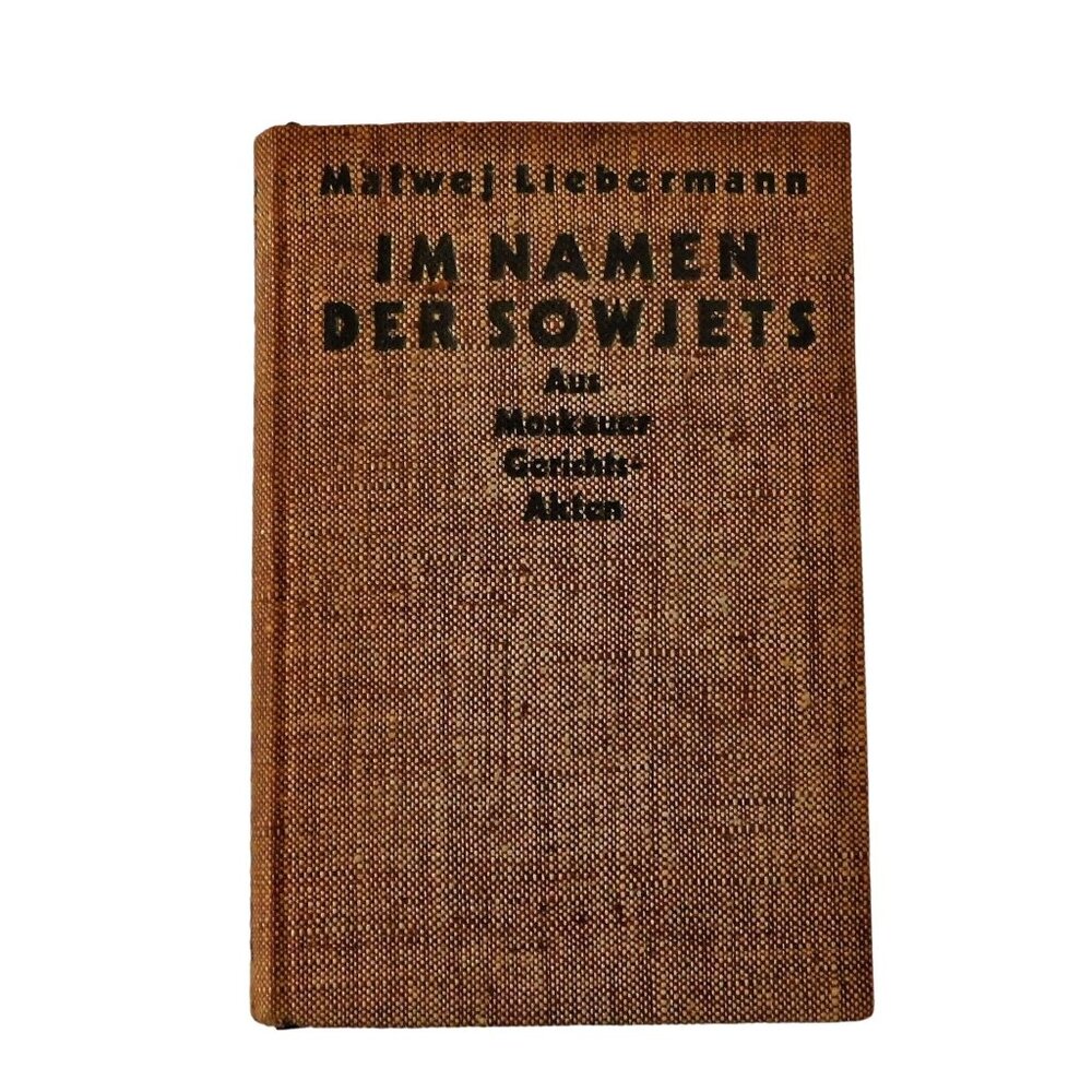 Im Namen Der Sowjets by Matwej Liebermann German 1930 In the Name of the Soviets